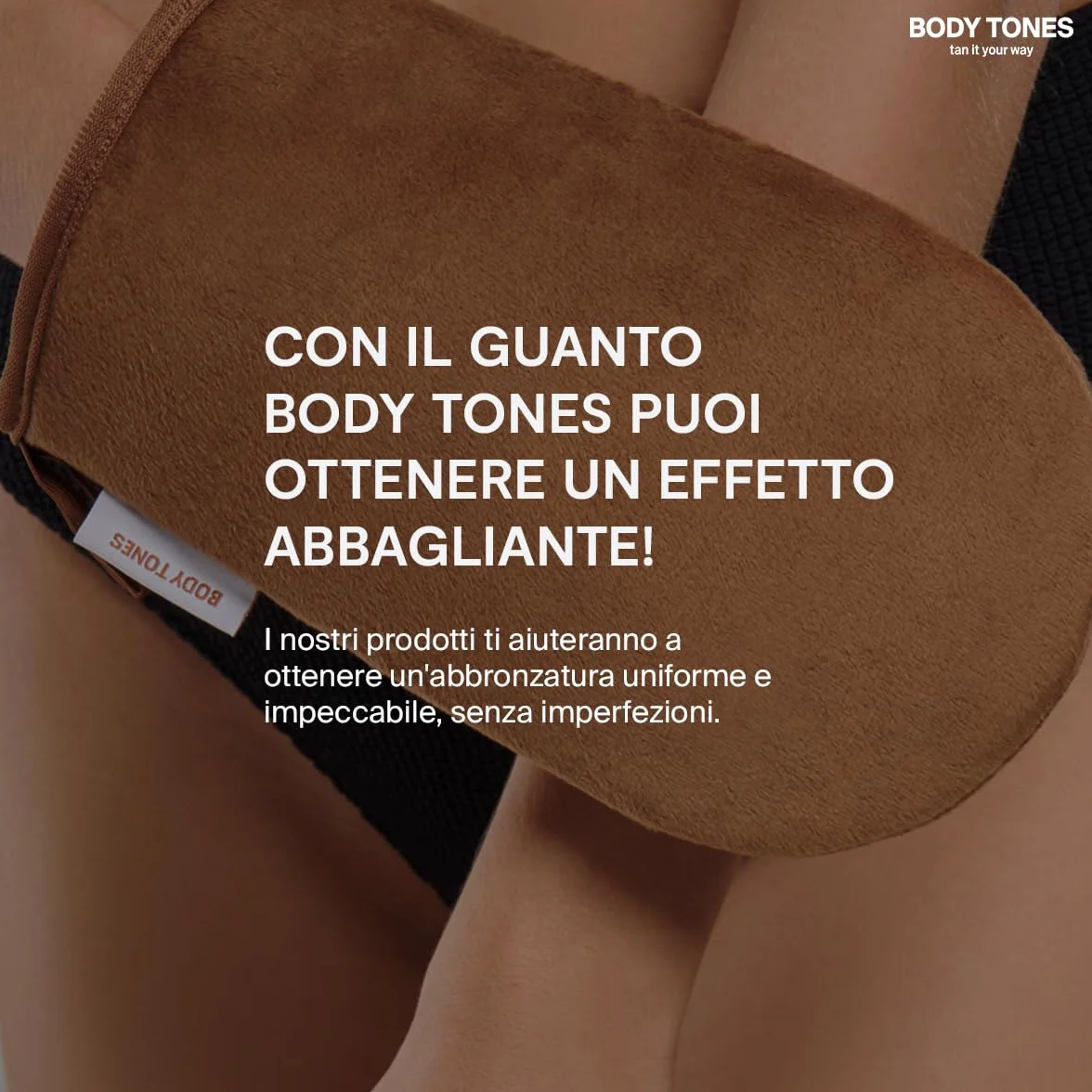 BODY TONES Schiuma Autoabbronzante Set 155 ml con Guanto – Autoabbronzante Corpo, Self Tan Naturale, Mousse Idratante