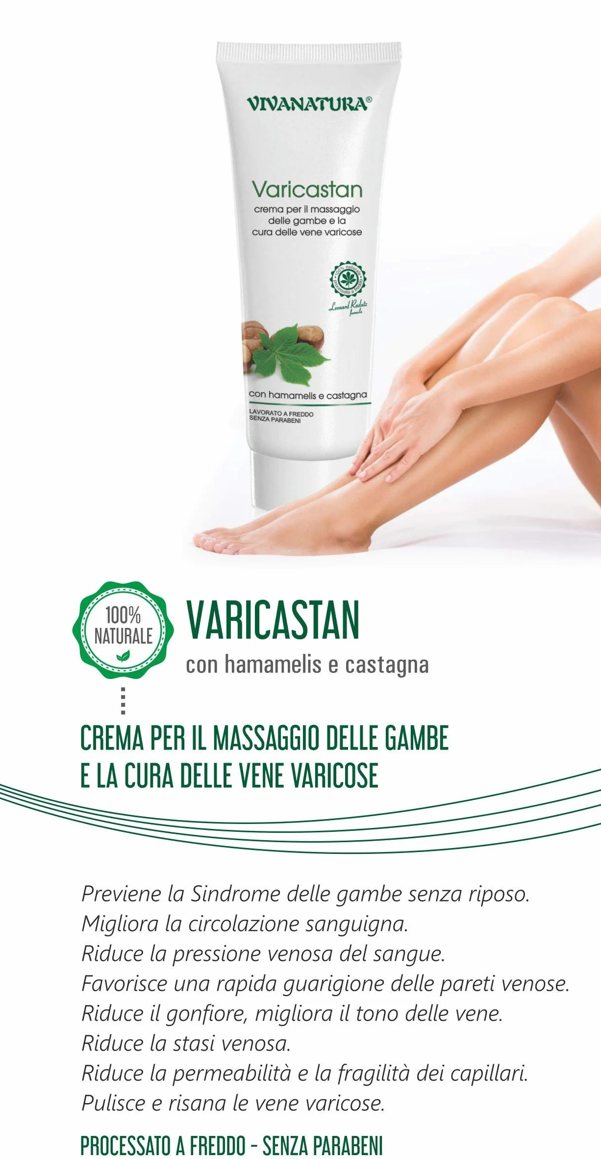 CREMA CONTRO LE VENE VARICOSE PRIMO CLASSIFICATO 2019-2021 VARICASTAN VIVANATURA 100% NATURALE SENZA PARABENI LAVORATA A FREDDO IMBALLO ITALIANO L'ORIGINALE 100%