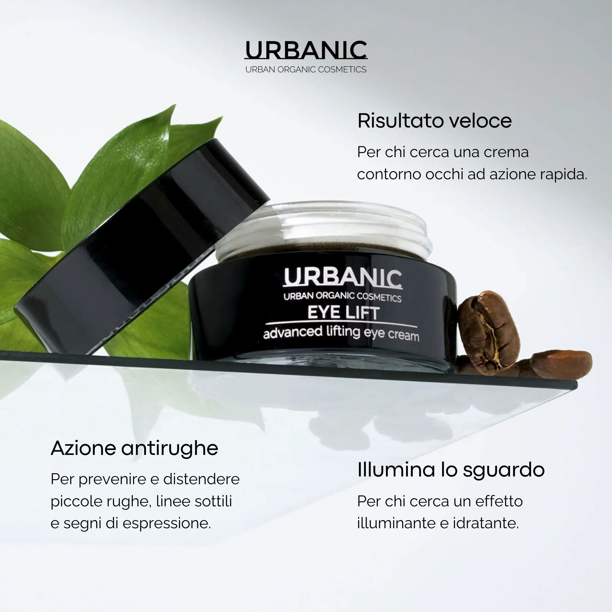 URBANIC Crema Contorno Occhi Antirughe, Caffeina e Centella Asiatica Eye Lift, Contorno Occhi Occhiaie e Borse 15 ml di prodotto, Schiarente Senza SLS, SLES e PEG