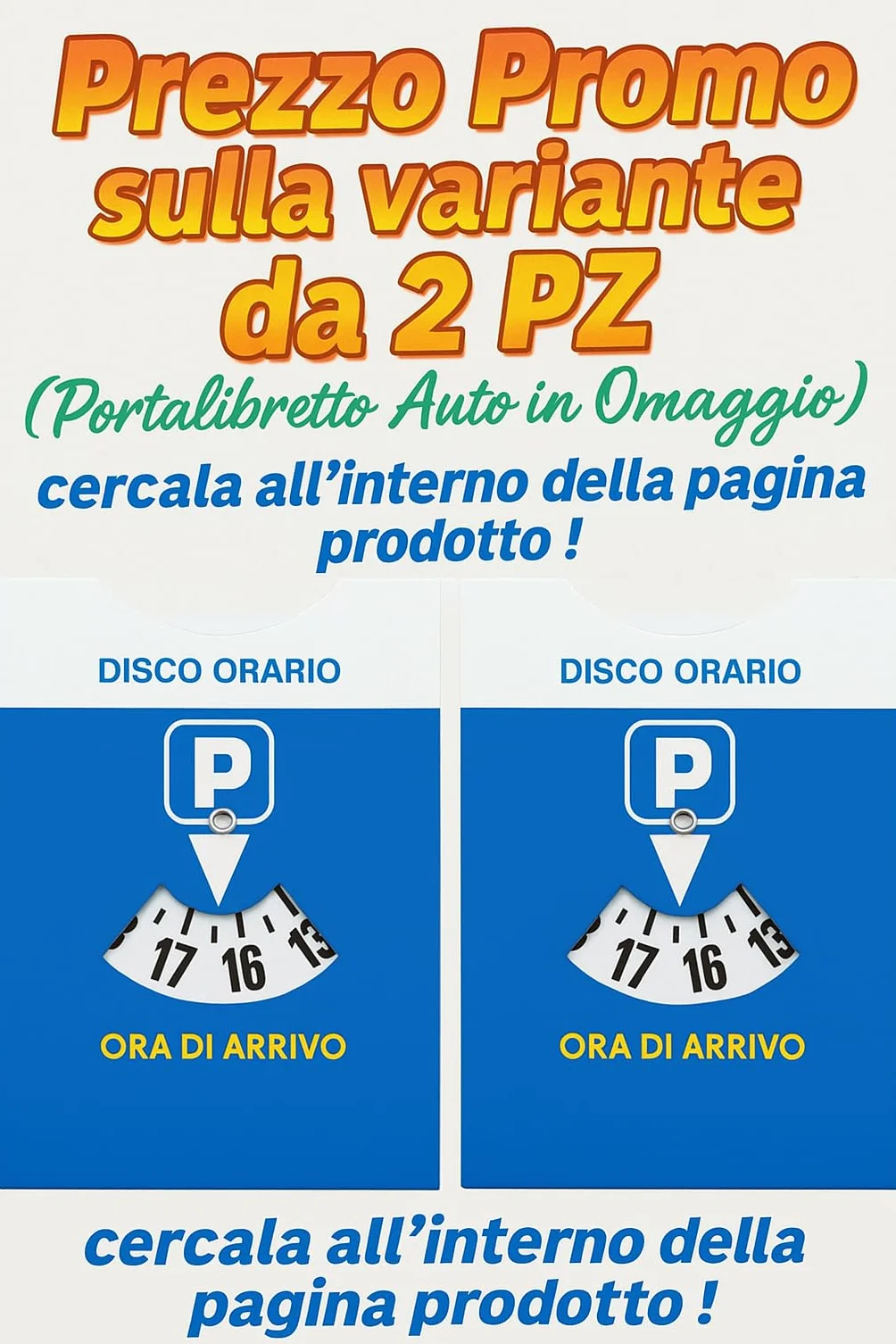 Disco Orario Auto Europeo con Busta Protettiva PVC 15x12 cm - Parchimetro Italiano per Auto e Moto - Accessori Auto Interno