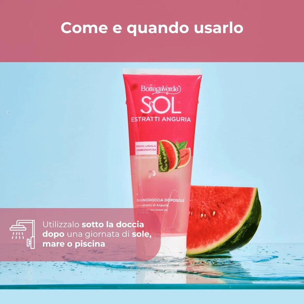 Bottega Verde - SOL Estratti Anguria, Bagnodoccia Doposole, 200 ml, Prolunga l'Abbronzatura, con Estratto di Anguria, Azione Rinfrescante, per Tutti i Tipi di Pelle
